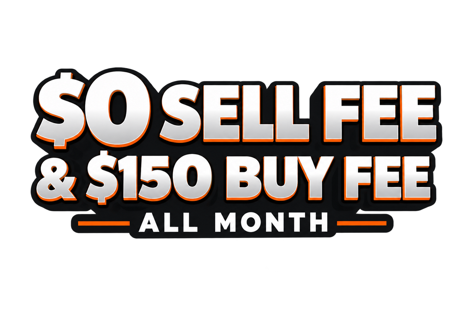 $0 Sell Fee and $150 Buy Fee all month